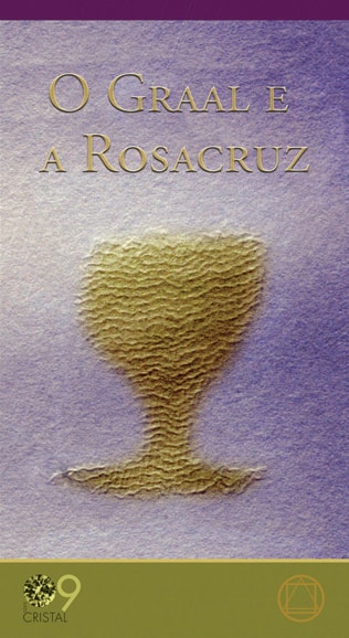 O Graal e a Rosacruz
